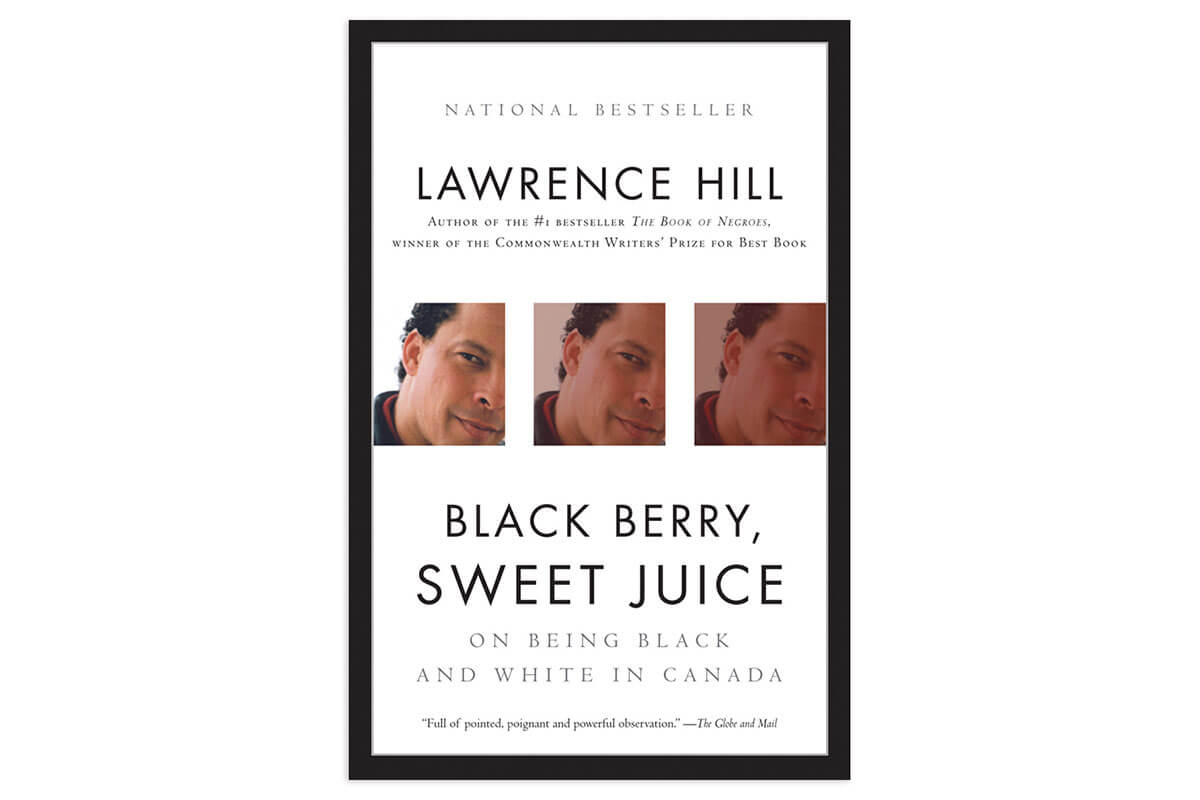 Book cover for Black Berry, Sweet Juice by Lawrence Hill, one of Toast's non-fiction picks for Black History Month
