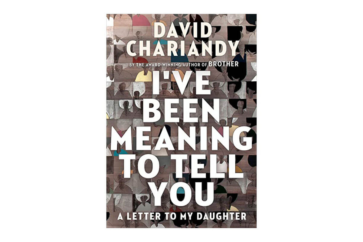 Book cover for I've Been Meaning to Tell You by David Chariandy, one of Toast's non-fiction picks for Black History Month
