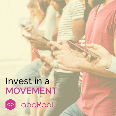 Invest in a Movement with TapeReal