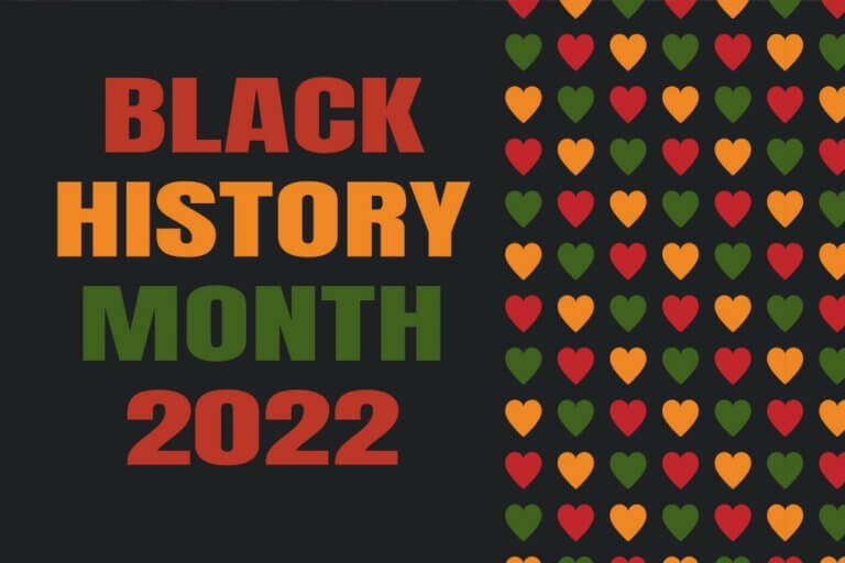 "Black History Month 2022" written in red, green, and orange on a black background.